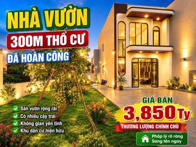 Biệt thự sân vườn 300m2 thổ cư - 13x23m - chỉ 3 tỷ 850 triệu