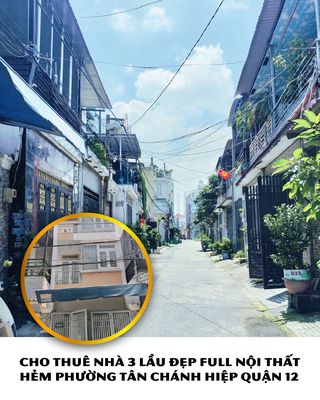 Cho Thuê Nhà 3 Lầu Mới Đẹp Full Nội thất Phường Tân Chánh Hiệp Quận 12