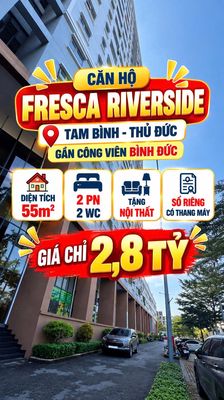 Bán chung cư Fresca Riverside Tam Bình Thủ Đức 55m2 2PN2WC Sổ 2.8tỷ — ảnh 1